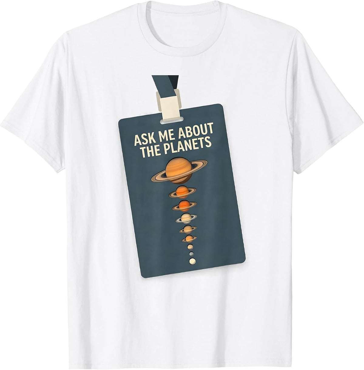 Men's Ask Me About The Planets Funny Solar System Space Enthusiast T-Shirt - White