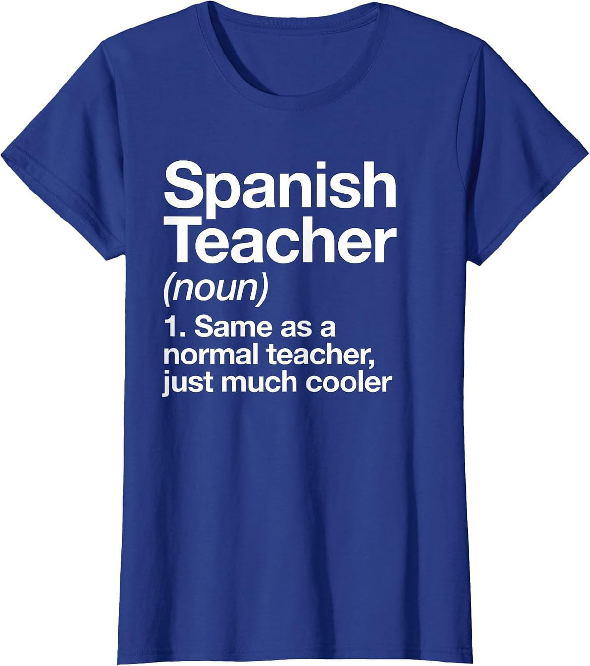 Spanish Teacher Definition Funny School T-Shirt - Royal Blue