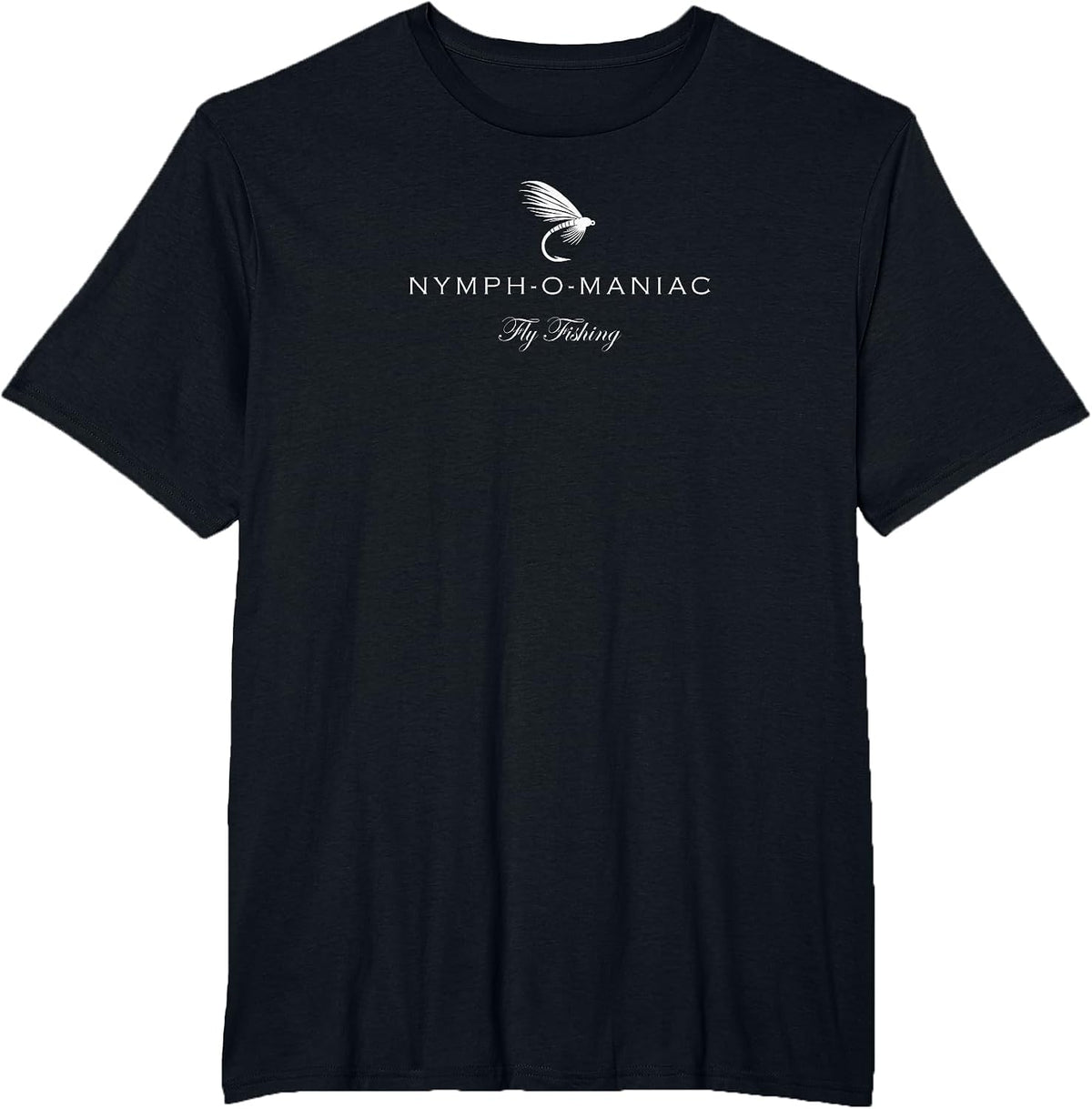 Nymphomaniac - Funny Fly Fishing Nymph T-Shirt - Black