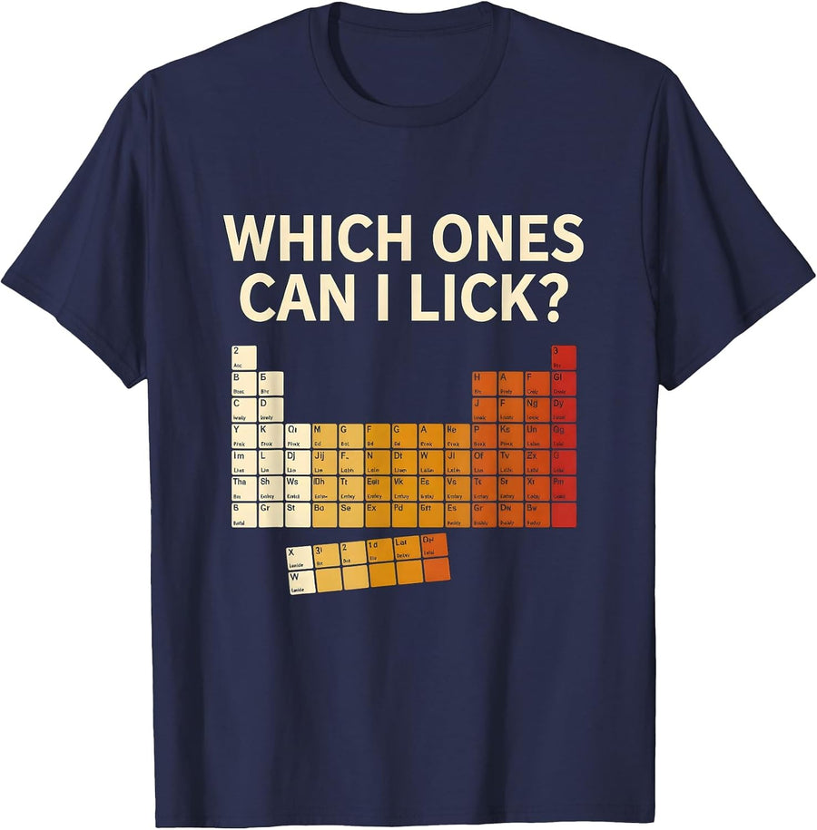 Which Ones Can I Lick Funny Periodic Table Science Teacher T-Shirt - Navy Blue