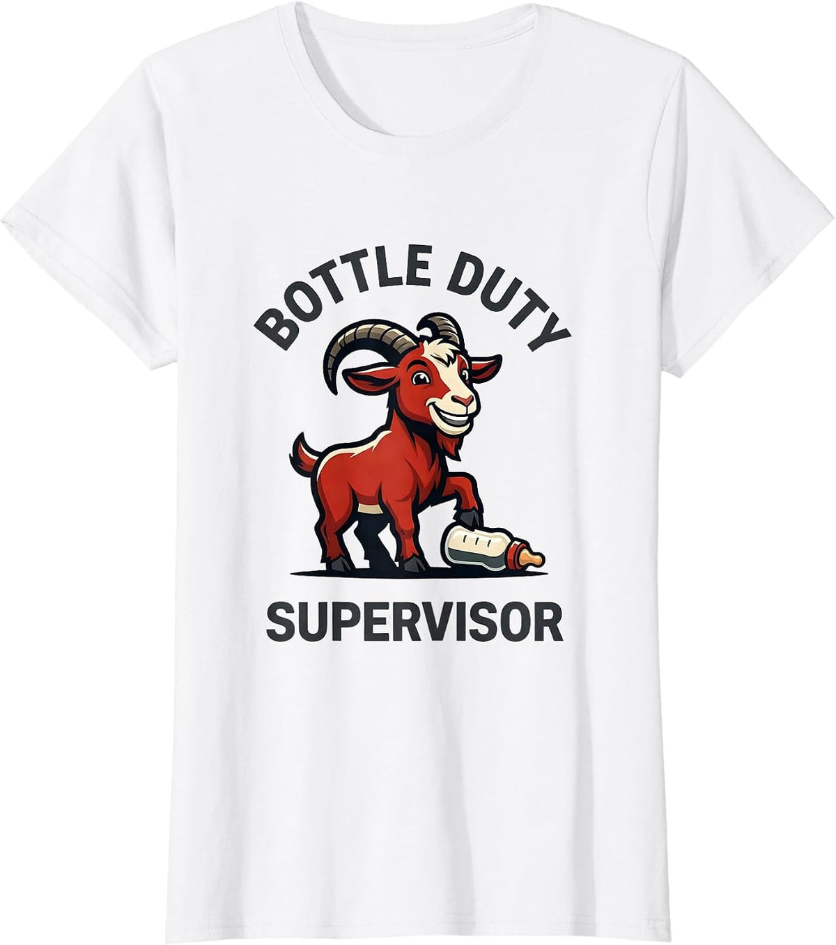 Bottle Duty Supervisor Funny Goat Owner Farmer Gift T-Shirt - White