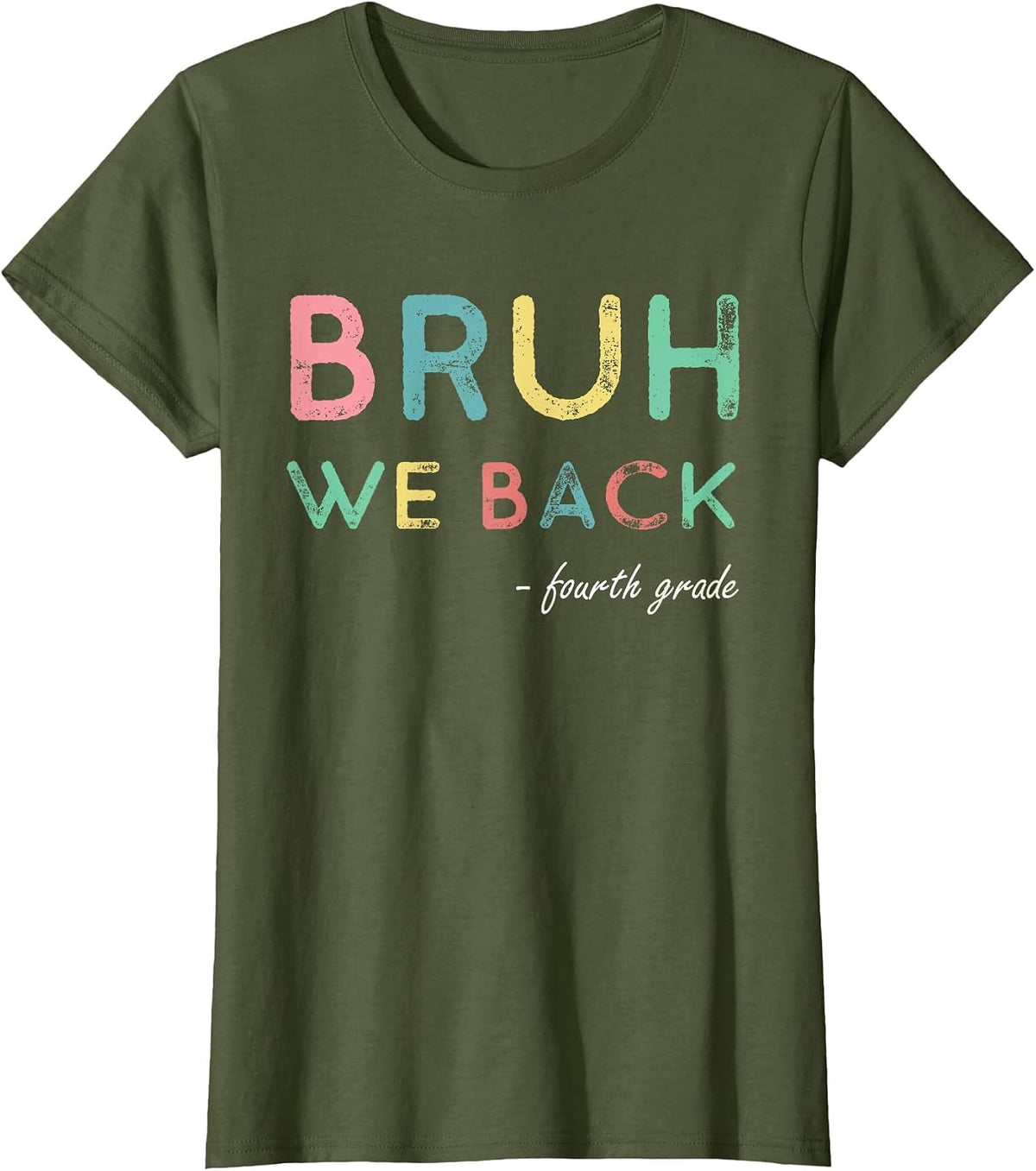 4th Grade First Day of School Bruh We Back for Fourth Grader T-Shirt - Olive Green