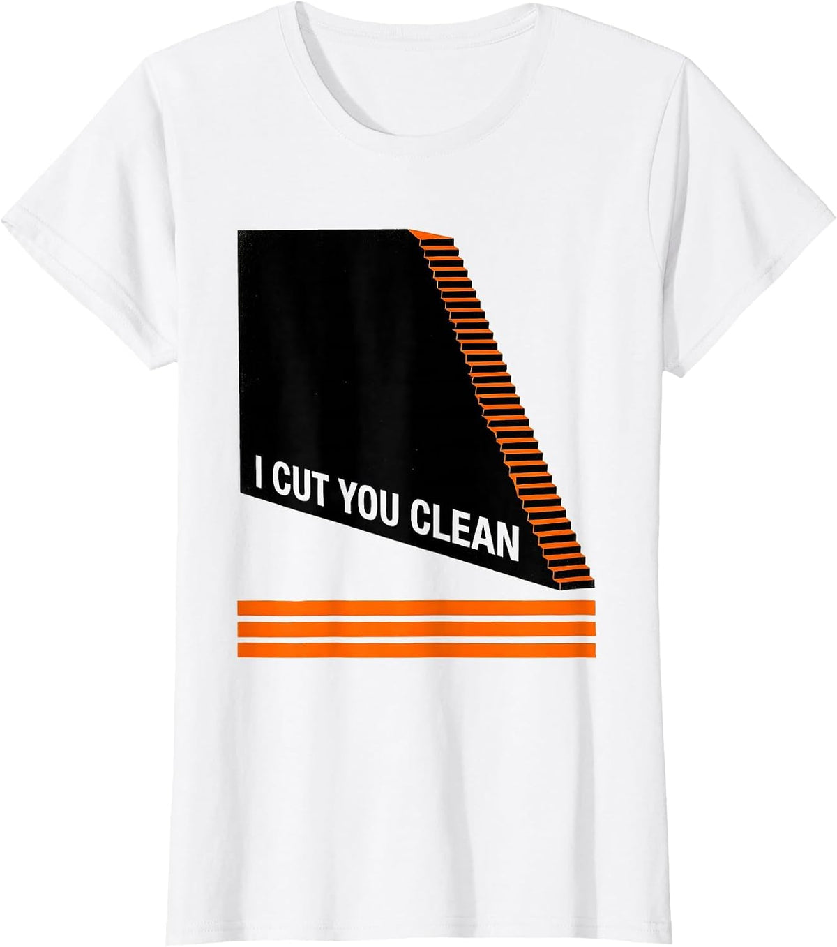 I Cut You Clean Funny Hairdresser Barber Pun Humor T-Shirt - White