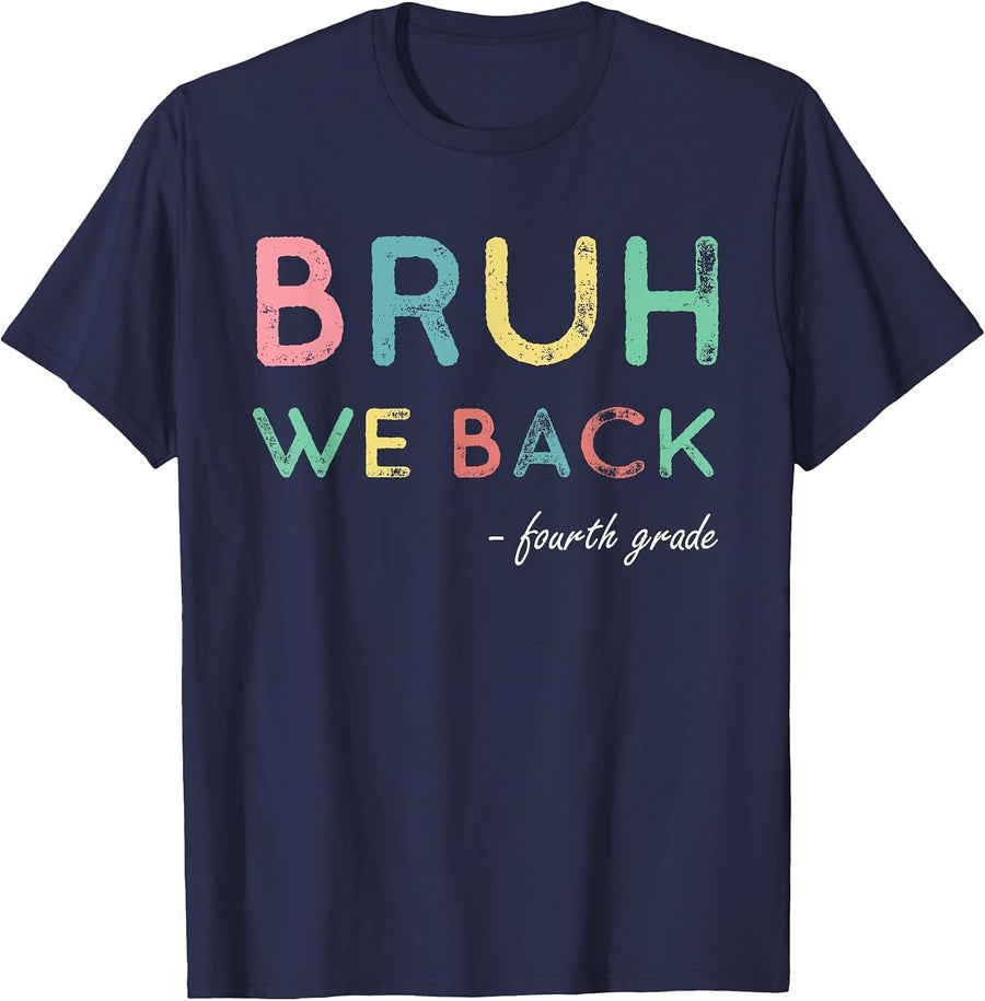 4th Grade First Day of School Bruh We Back for Fourth Grader T-Shirt - Navy Blue