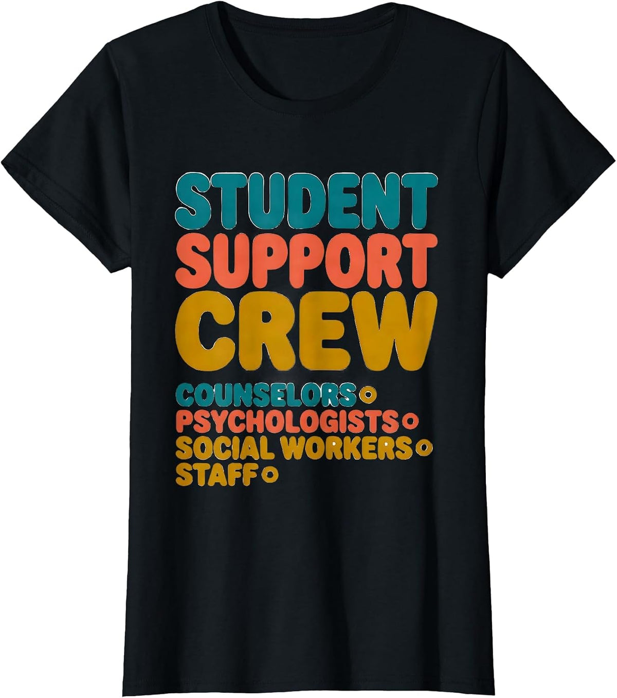 Student Support Crew Counselors Psychologists Social Workers T-Shirt - Black