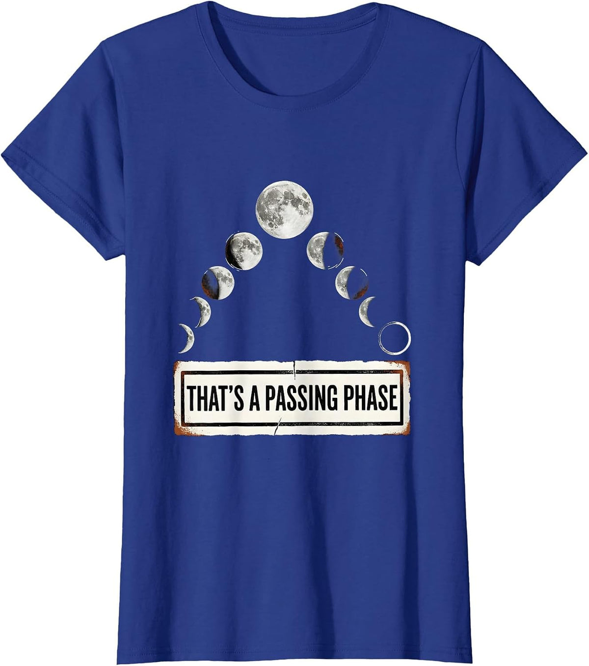 Women's That's A Passing Phase Rubber Stamp Moon Phases Astronomy T-Shirt - Royal Blue