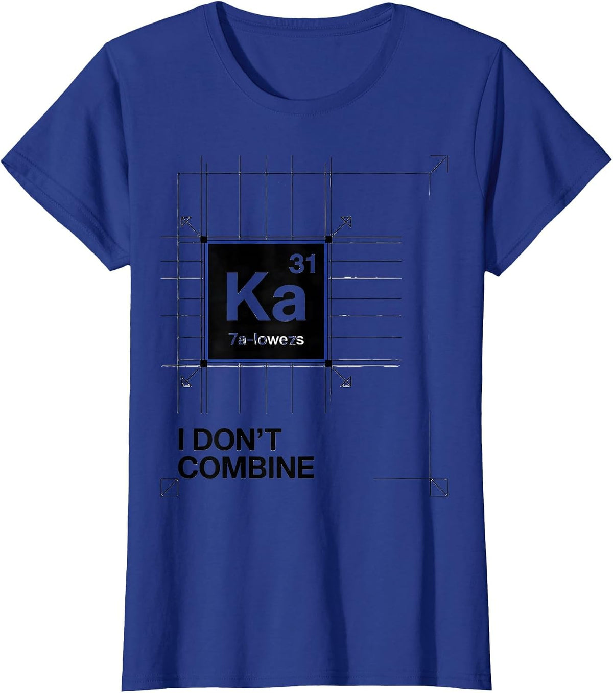 Women's I Don't Combine Funny Chemistry Science Humor T-Shirt - Royal Blue