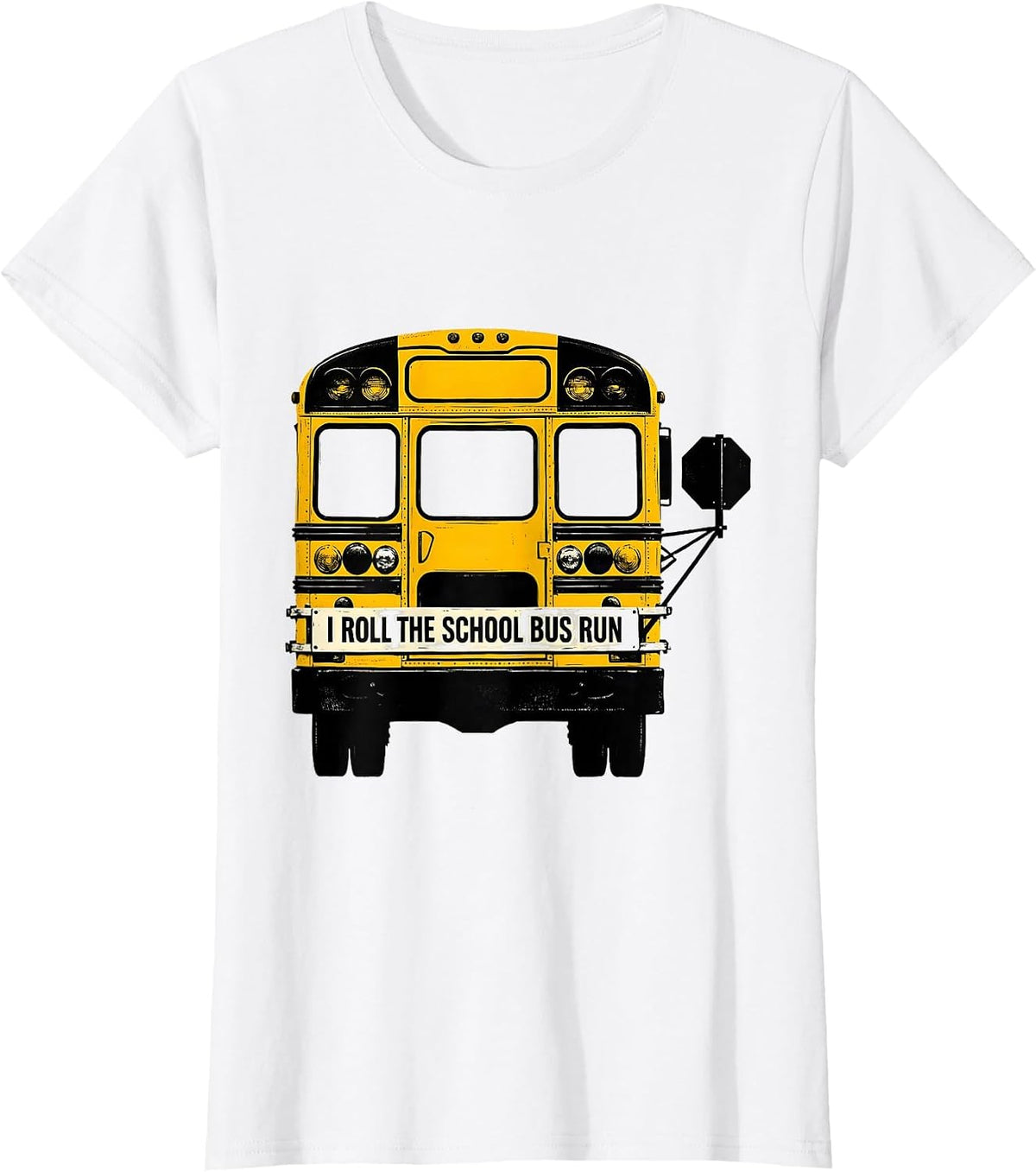I Roll The School Bus Run Funny School Bus Driver Gift T-Shirt - White