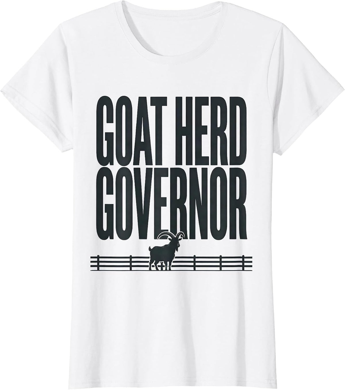 Goat Herd Governor Funny Goat Owner Farmer Humor T-Shirt - White