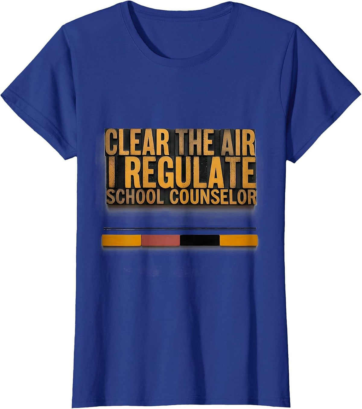 Women's Clear The Air, I Regulate School Counselor T-Shirt - Royal Blue