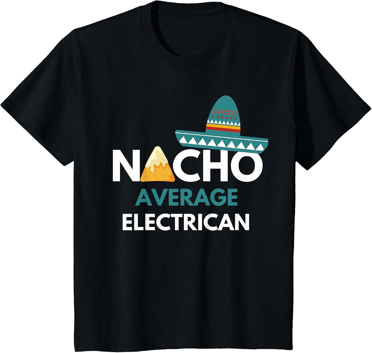Nacho Average Electrican - Funny Cinco De Mayo T-Shirt - Black
