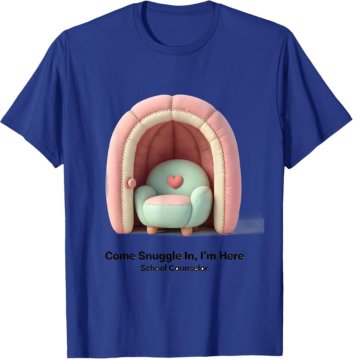 Come Snuggle In, I'm Here — School Counselor Cute T-Shirt - Royal Blue