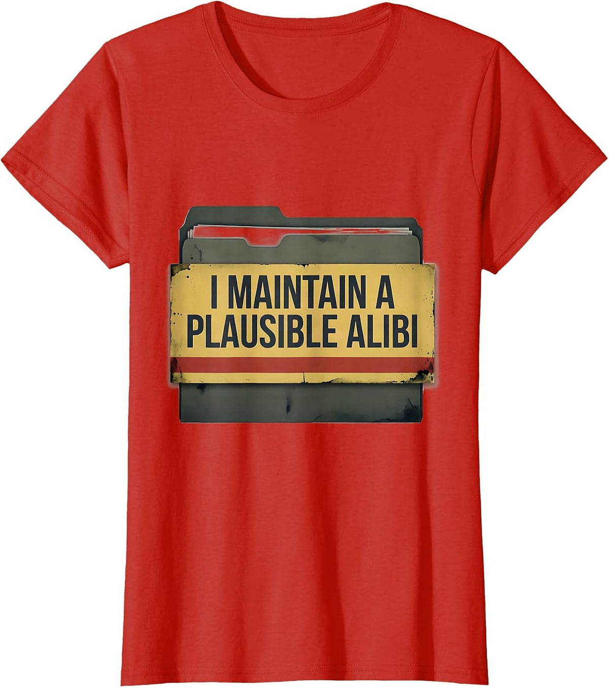 Women's I Maintain A Plausible Alibi Vintage True Crime Junkie Gift T-Shirt - Red