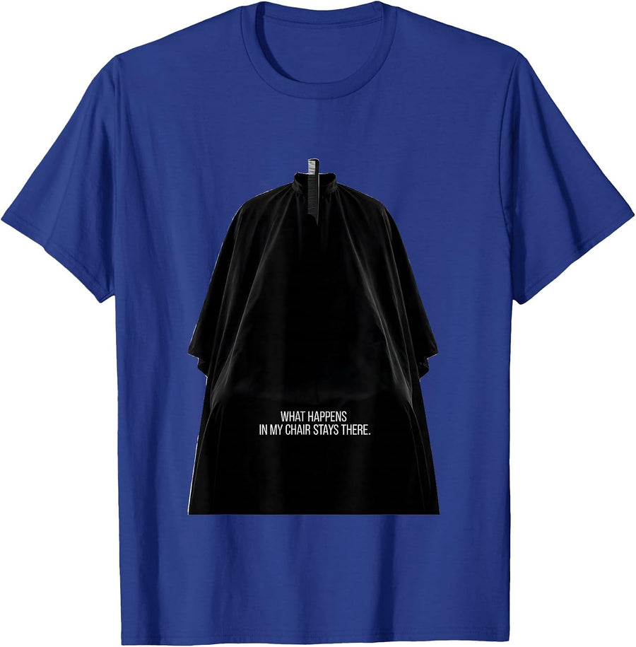 What Happens In My Chair Stays There Funny Barber Gift T-Shirt - Royal Blue