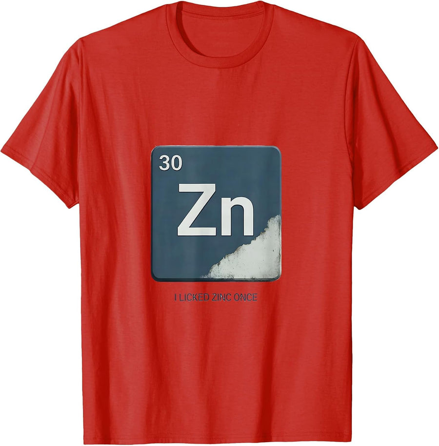 Men's I Licked Zinc Once Funny Science Teacher Student Humor T-Shirt - Red