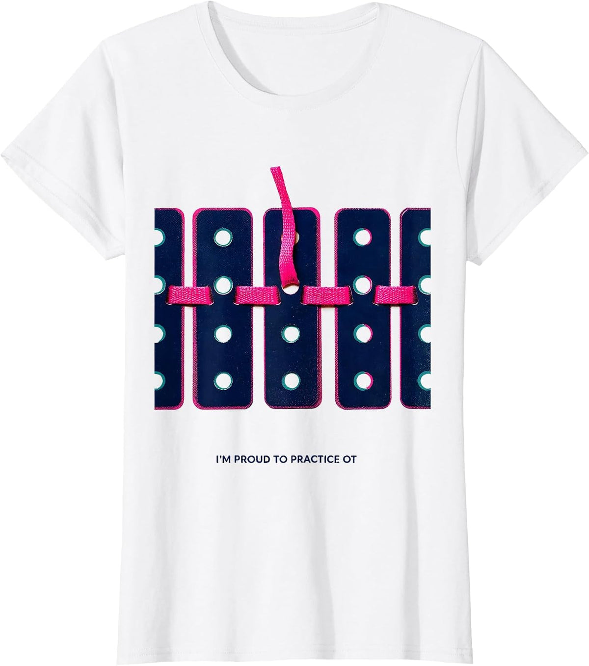 I'm Proud To Practice OT Occupational Therapy Humor T-Shirt - White