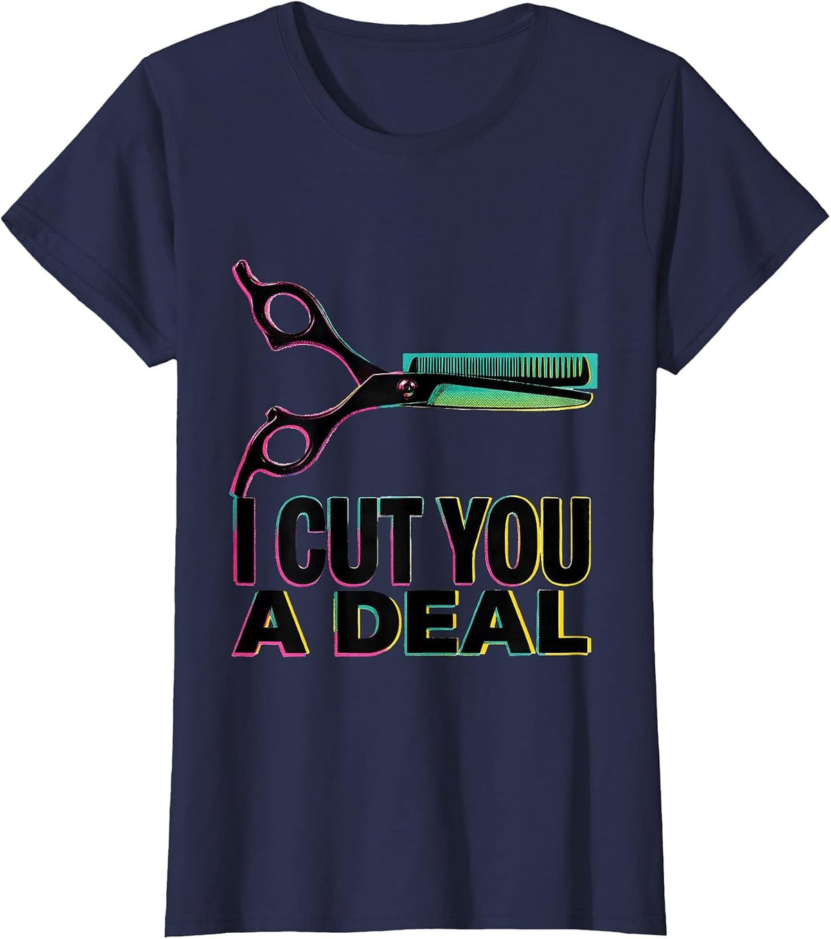 Women's I Cut You A Deal Risograph Hairdresser Barber Humor Gift T-Shirt - Navy Blue