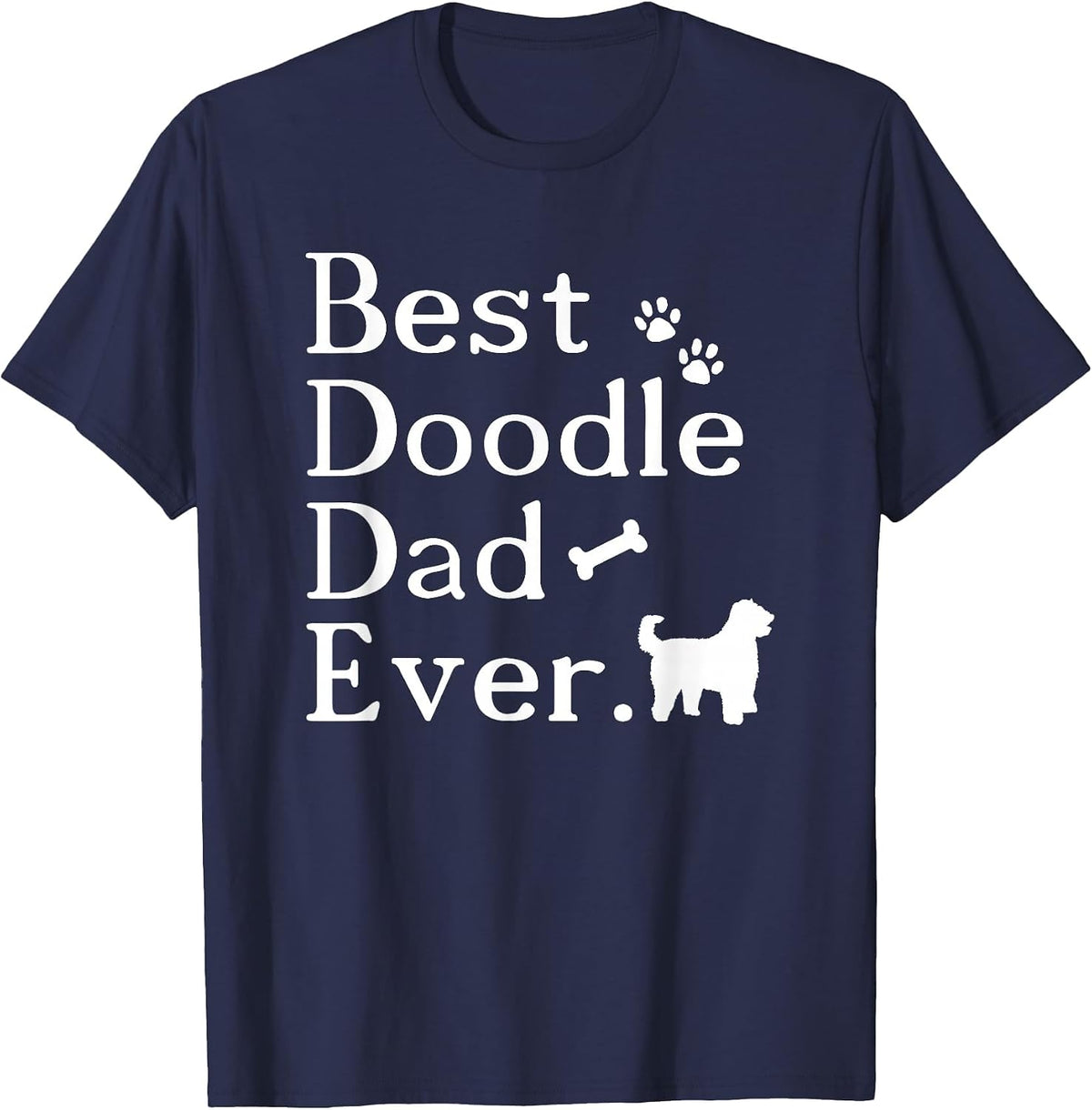 Best Doodle Dad Ever - Goldendoodle Dad T-Shirt - Navy Blue