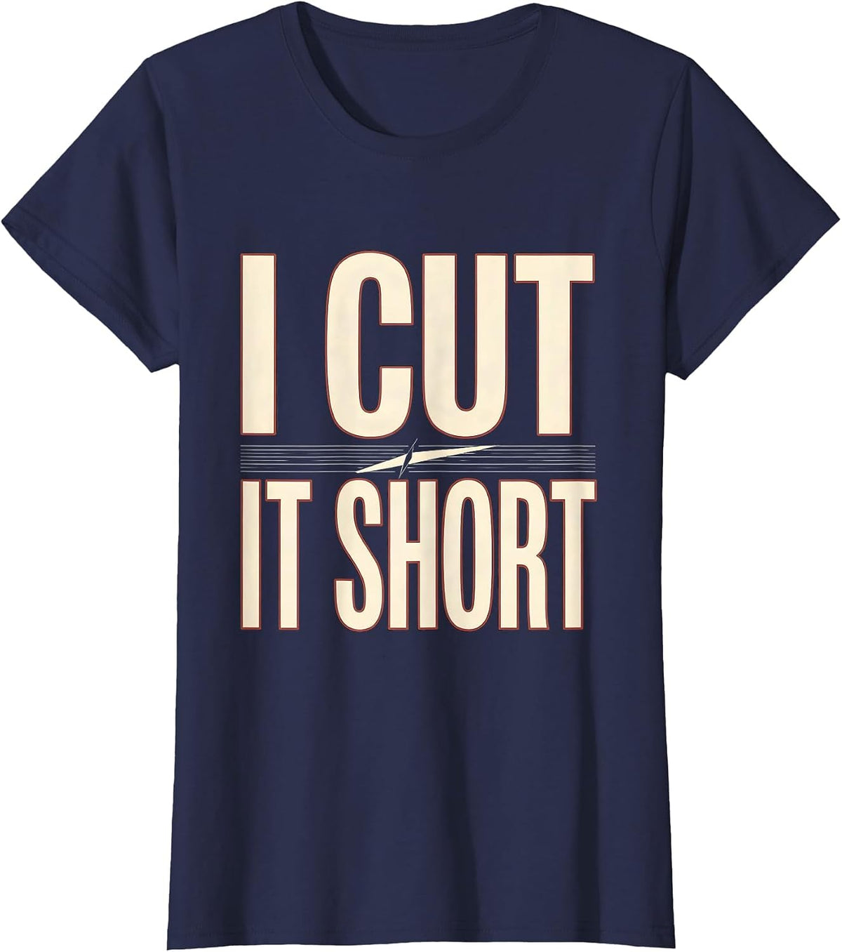 Women's I Cut It Short Funny Hairdresser Hairstylist Barber Trade T-Shirt - Navy Blue