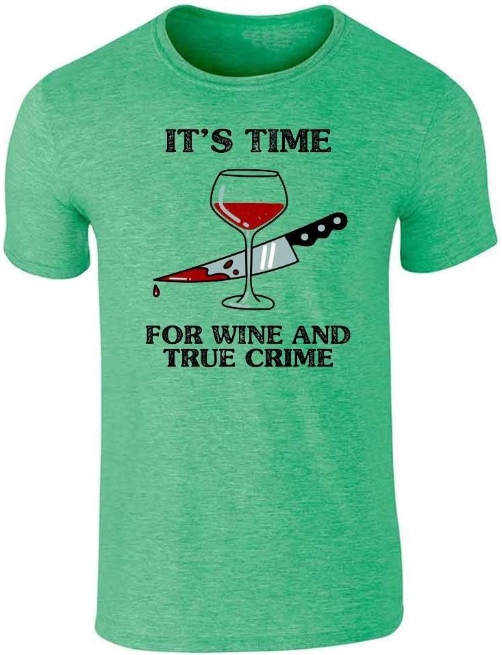 Wine and True Crime Humor Graphic T-Shirt Adult T-Shirt - Sstee | Heather Irish Green