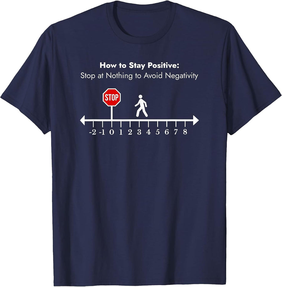 Stay Positive Avoid Negativity Math Teacher Inspiring Pun T-Shirt - Navy Blue