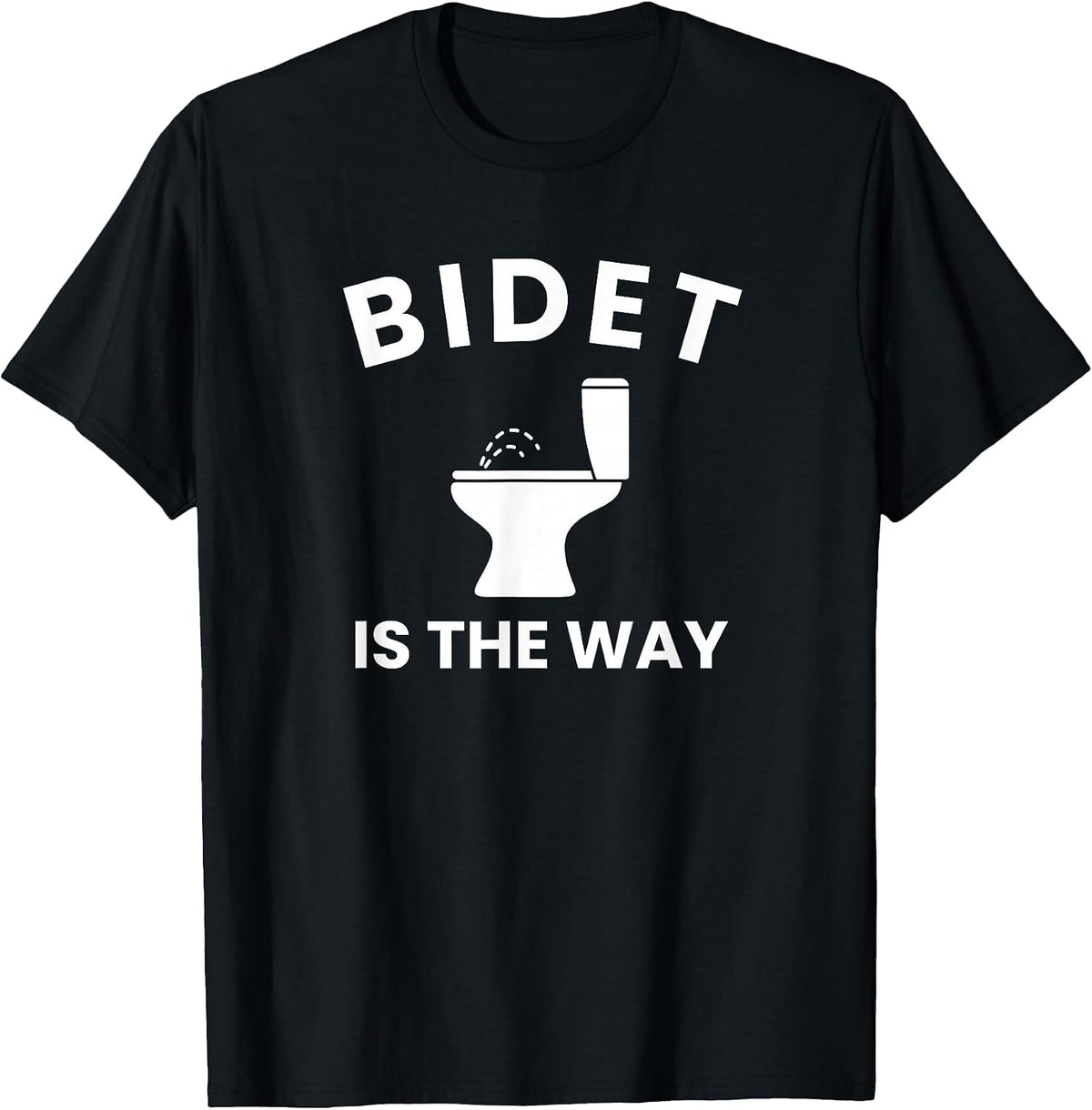 Bidet is the Way, Funny Bidet T-Shirt - Black