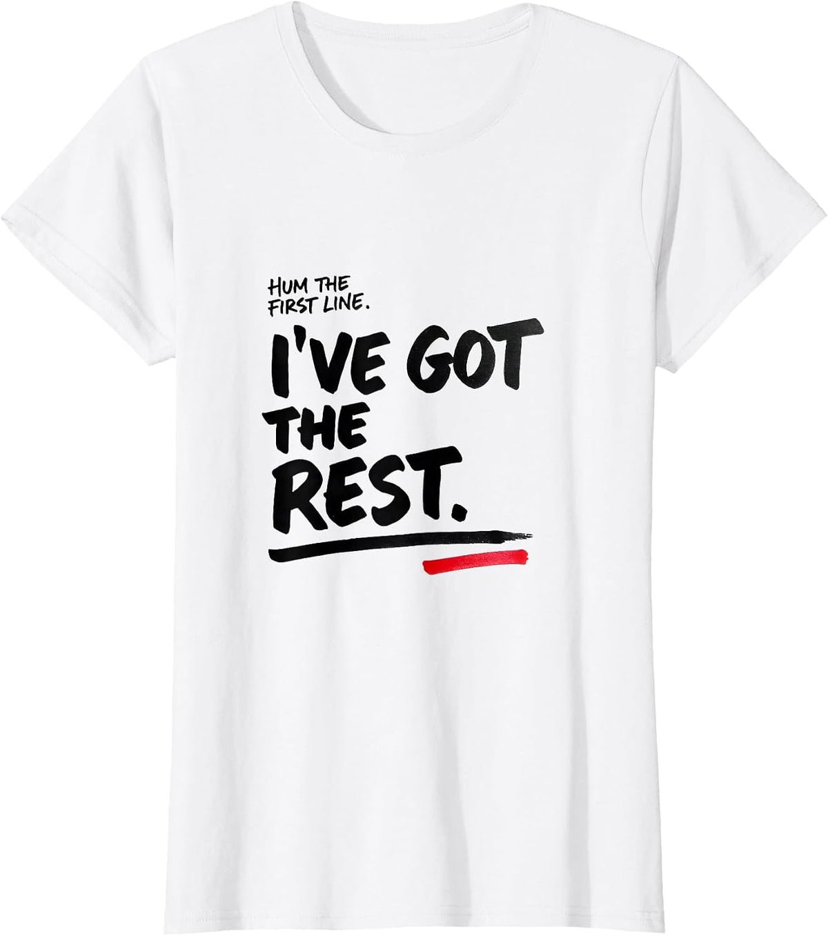 Women's Hum The First Line I've Got The Rest Funny Song Lyrics Music T-Shirt - White