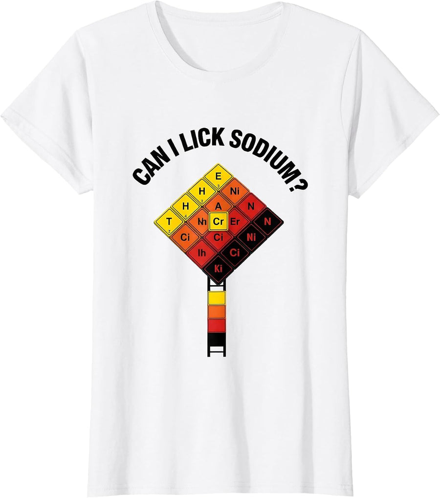 Women's Can I Lick Sodium Funny Periodic Table Science Teacher Gift T-Shirt - White