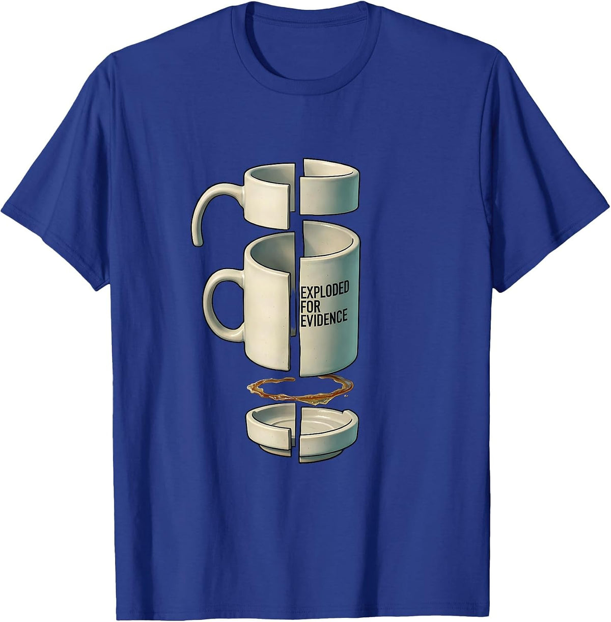 Mug Exploded For Evidence Funny True Crime Podcast Fan Couch T-Shirt - Royal Blue