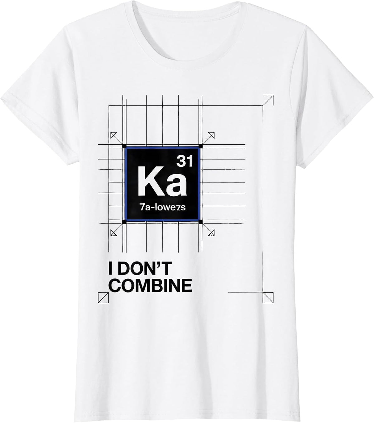 Women's I Don't Combine Funny Chemistry Science Humor T-Shirt - White