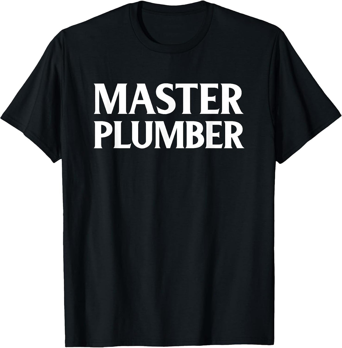 Master Plumber Shirt T-Shirt - Black