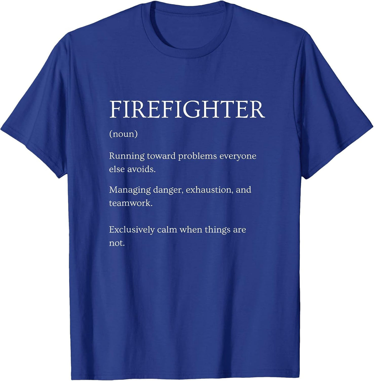 Funny Firefighter Definition Sarcastic Dictionary T-Shirt - Royal Blue