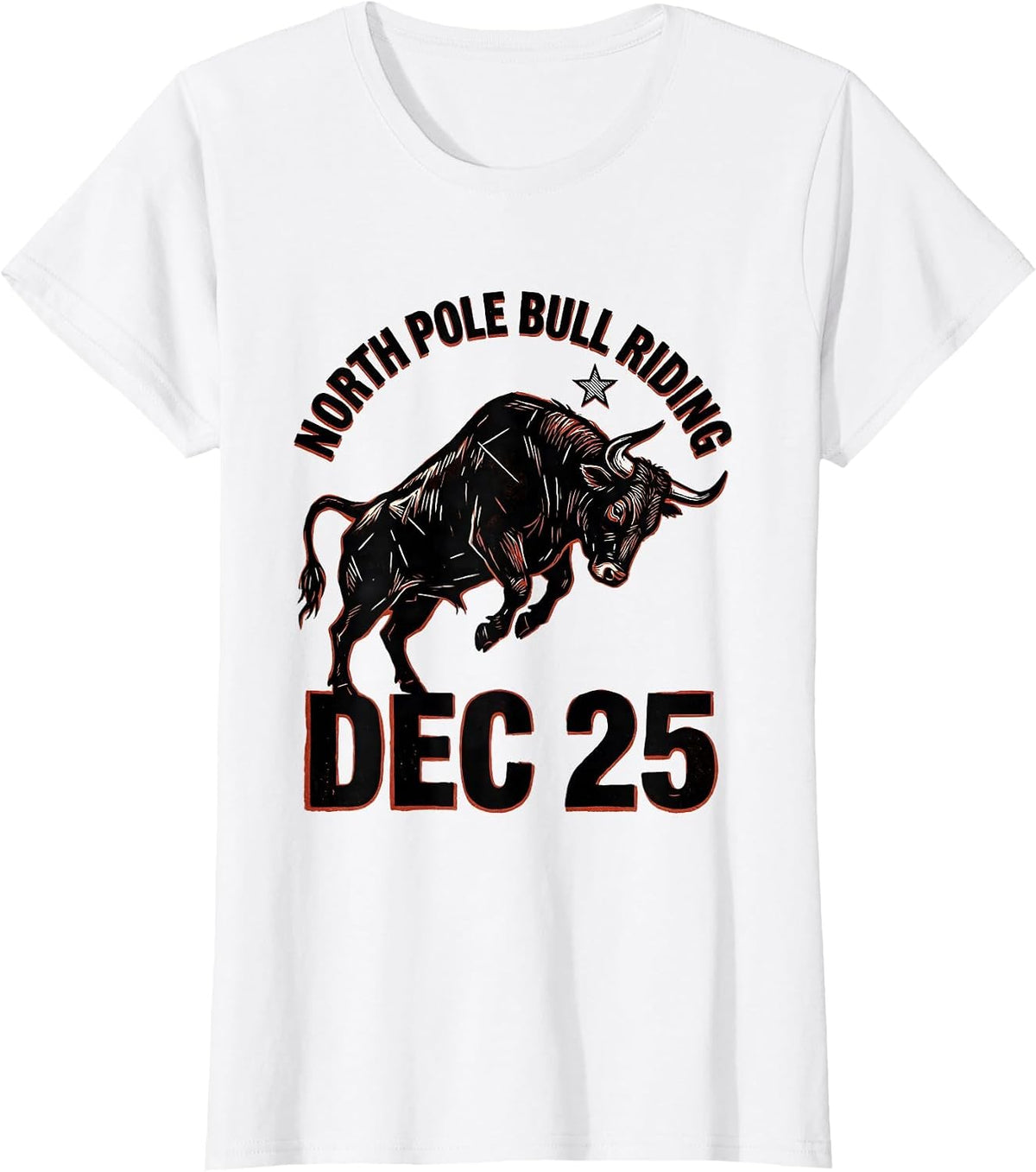 North Pole Bull Riding Dec 25 Cowboy Santa Western Christmas T-Shirt - White