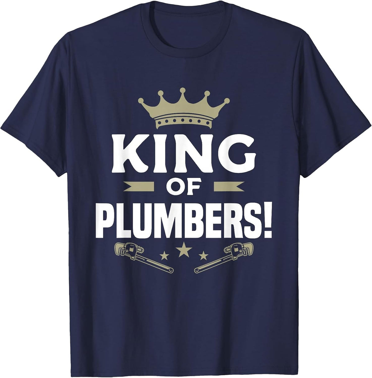 King of Plumbers Plumbing Plumber T-Shirt - Navy Blue