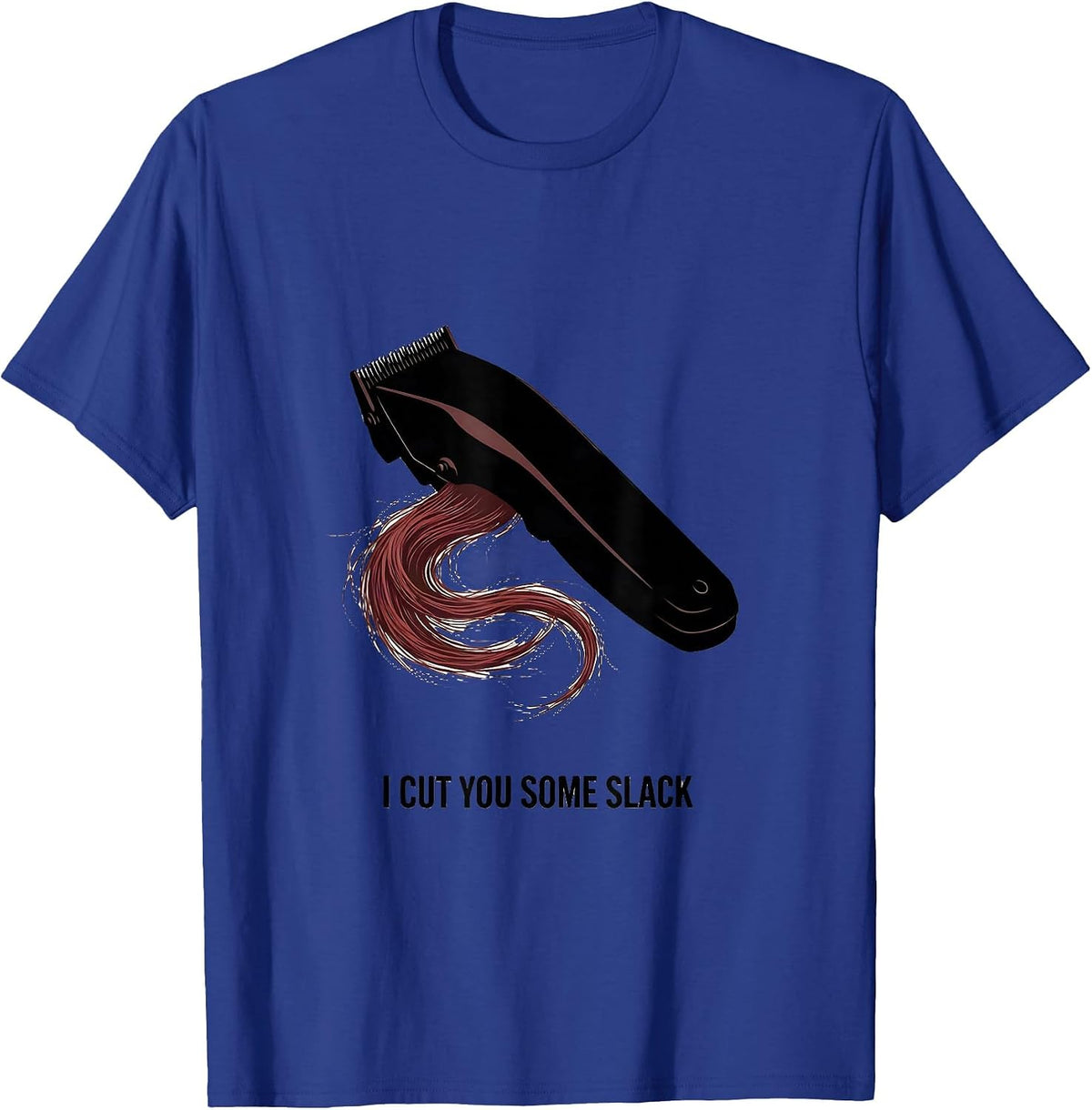I Cut You Some Slack Funny Hairdresser Barber Gift Christmas T-Shirt - Royal Blue