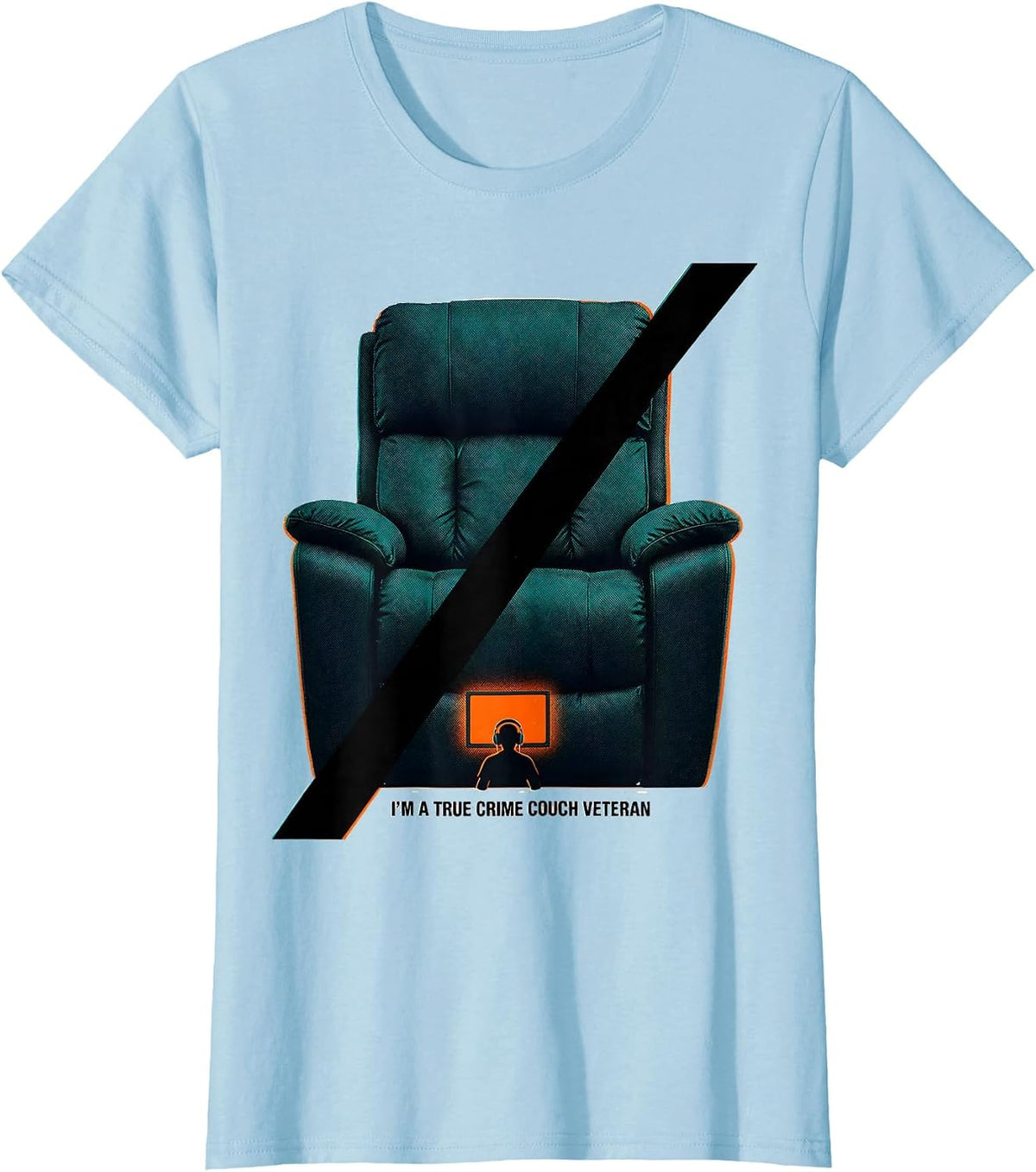 I'm A True Crime Couch Veteran Funny Podcast Fan Humor T-Shirt - Baby Blue