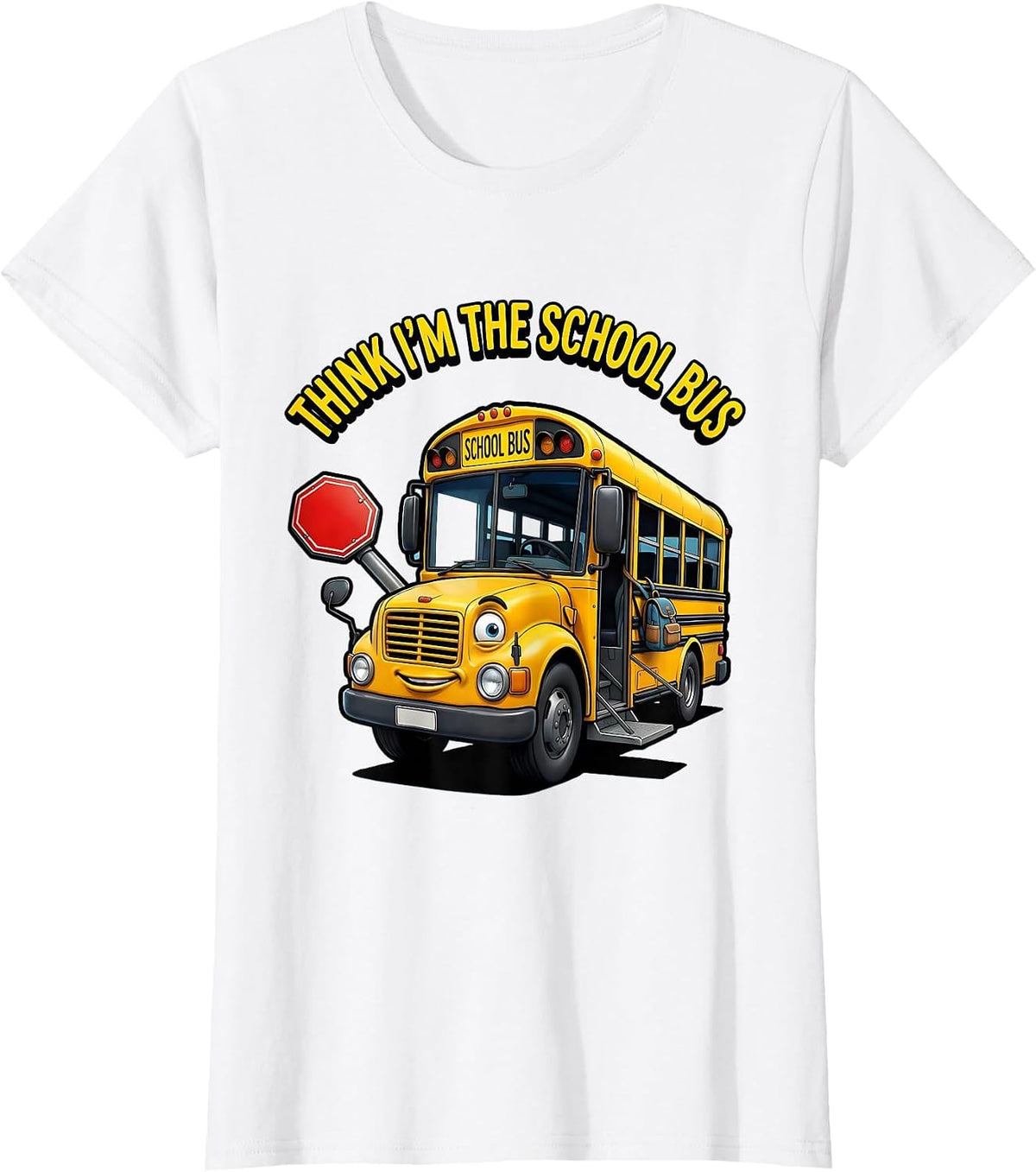 Think I'm The School Bus Funny School Bus Driver Halloween T-Shirt - White