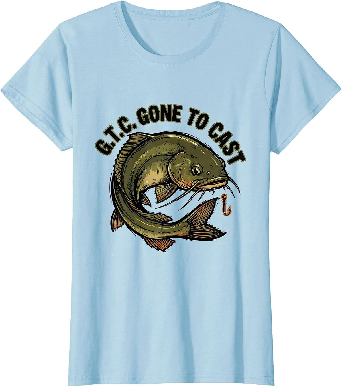 Women's G.T.C. Gone To Cast Funny Fishing Humor Angler Gift T-Shirt - Baby Blue