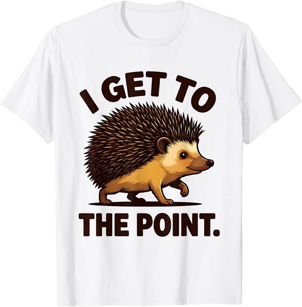 Men's I Get To The Point Cartoon Hedgehog Funny Animal Lover Humor T-Shirt - White