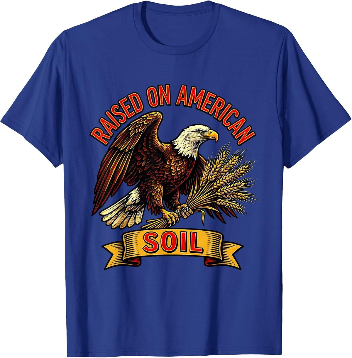 Raised on American Soil Patriotic USA Design T-Shirt - Royal Blue