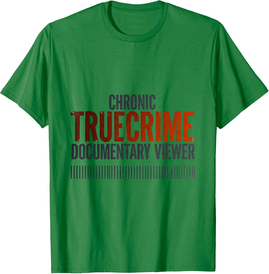 Men's Chronic True Crime Documentary Viewer Funny Sarcastic Alibi T-Shirt - Kelly Green