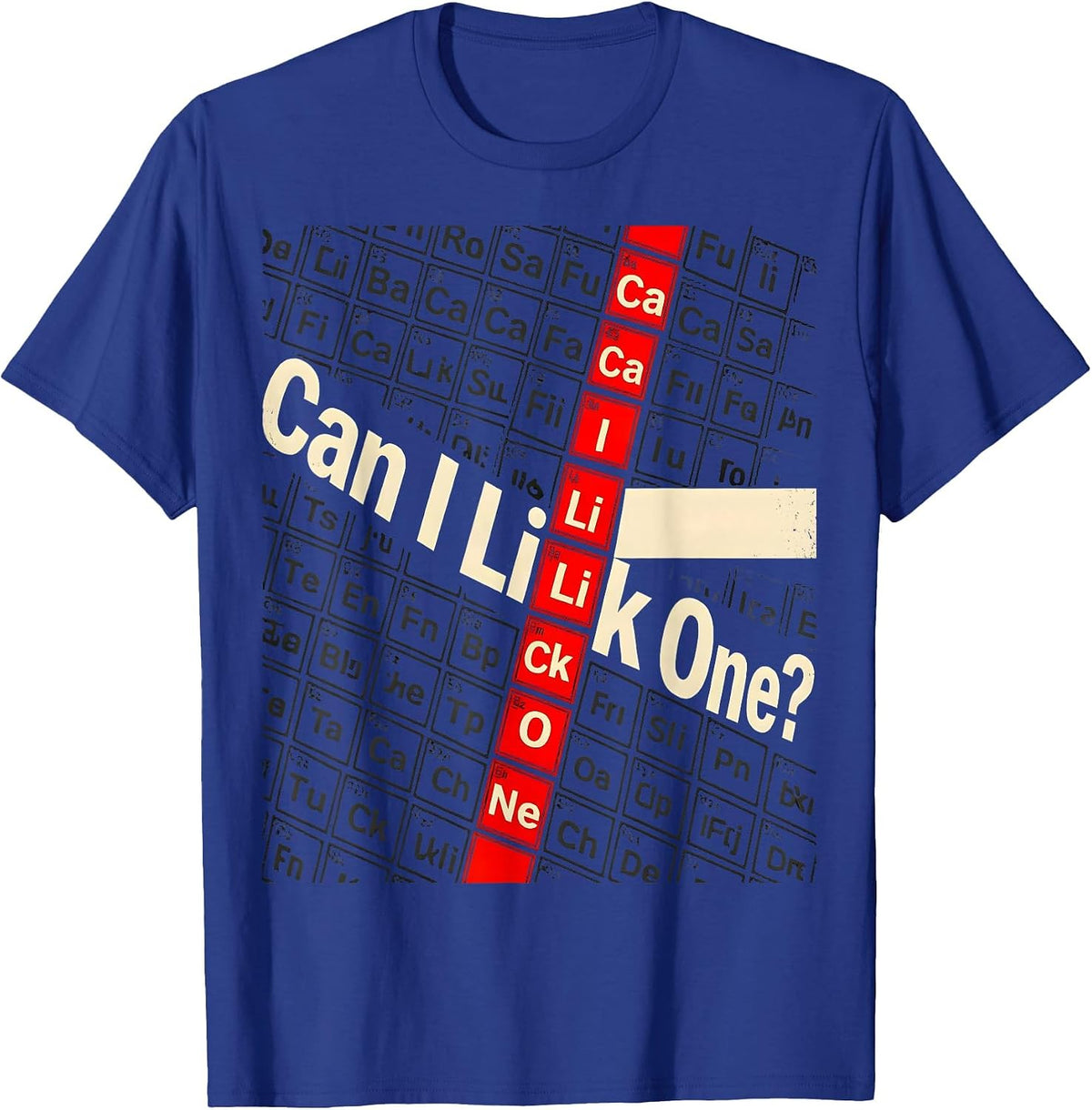 Can I Lick One Funny Periodic Table Science Teacher Student T-Shirt - Royal Blue