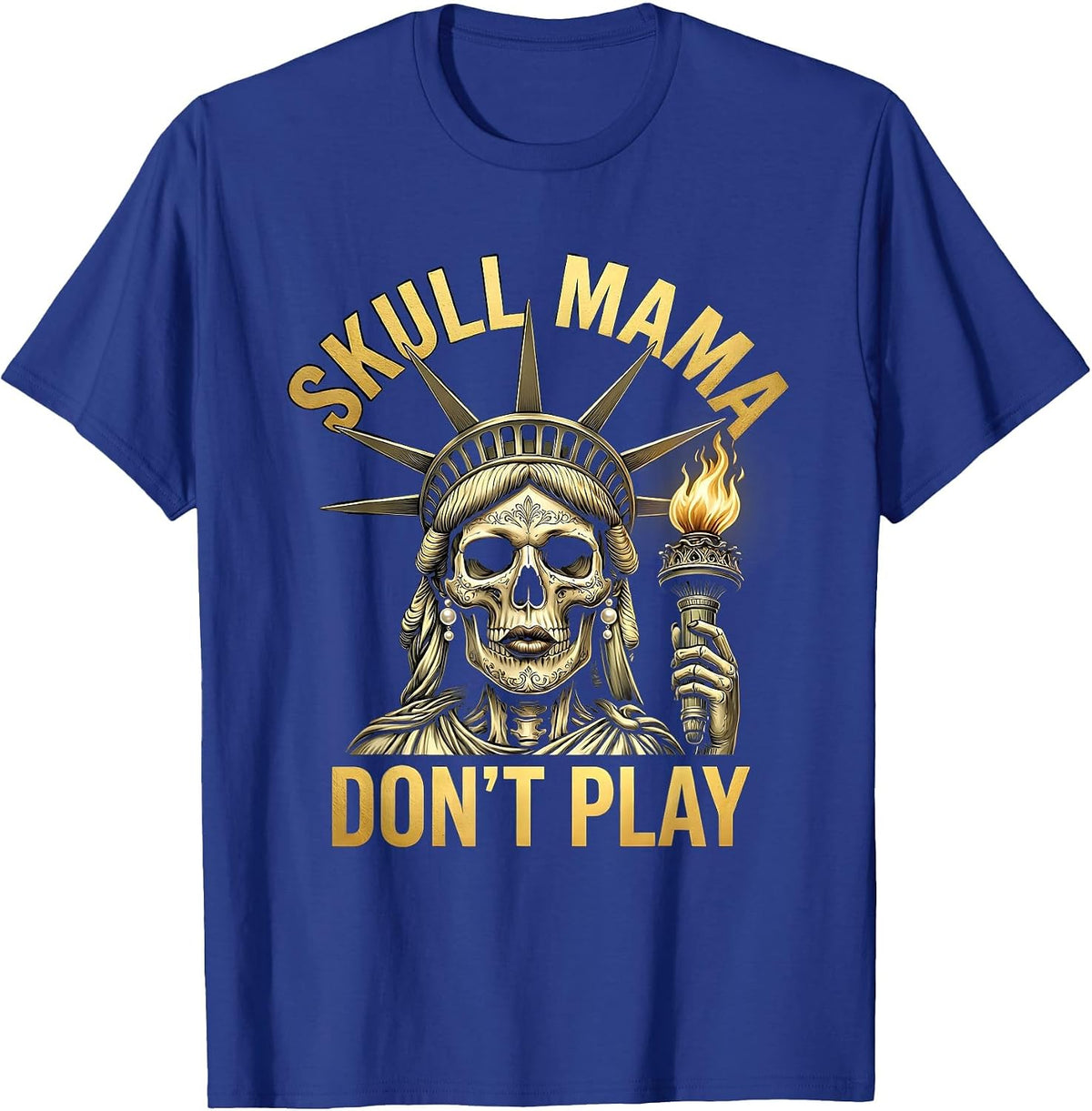 Skull Mama Don't Play Bold Graphic Design T-Shirt - Royal Blue