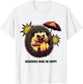 Men's Hedgehogs Make Me Happy Cute Hedgehog Animal Lover Gift T-Shirt - White