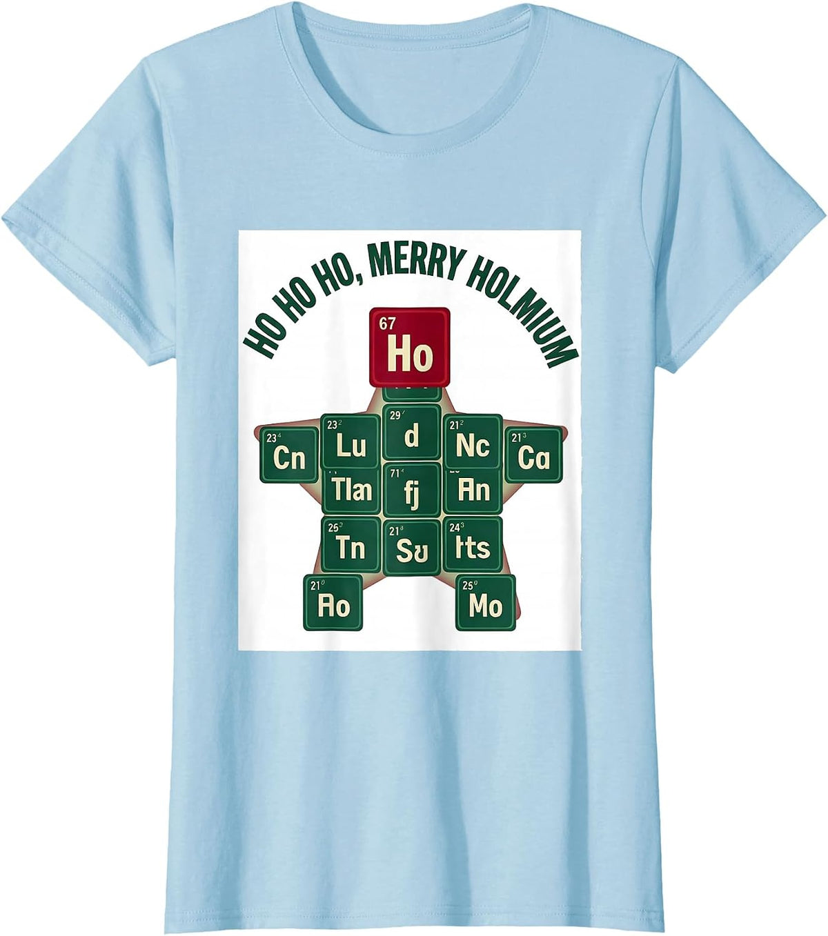 Ho Ho Ho Merry Holmium Funny Science Chemistry Nerd Gift T-Shirt - Baby Blue