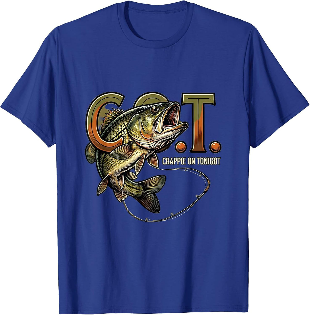C.O.T. Crappie On Tonight Funny Fishing Humor Gift T-Shirt - Royal Blue
