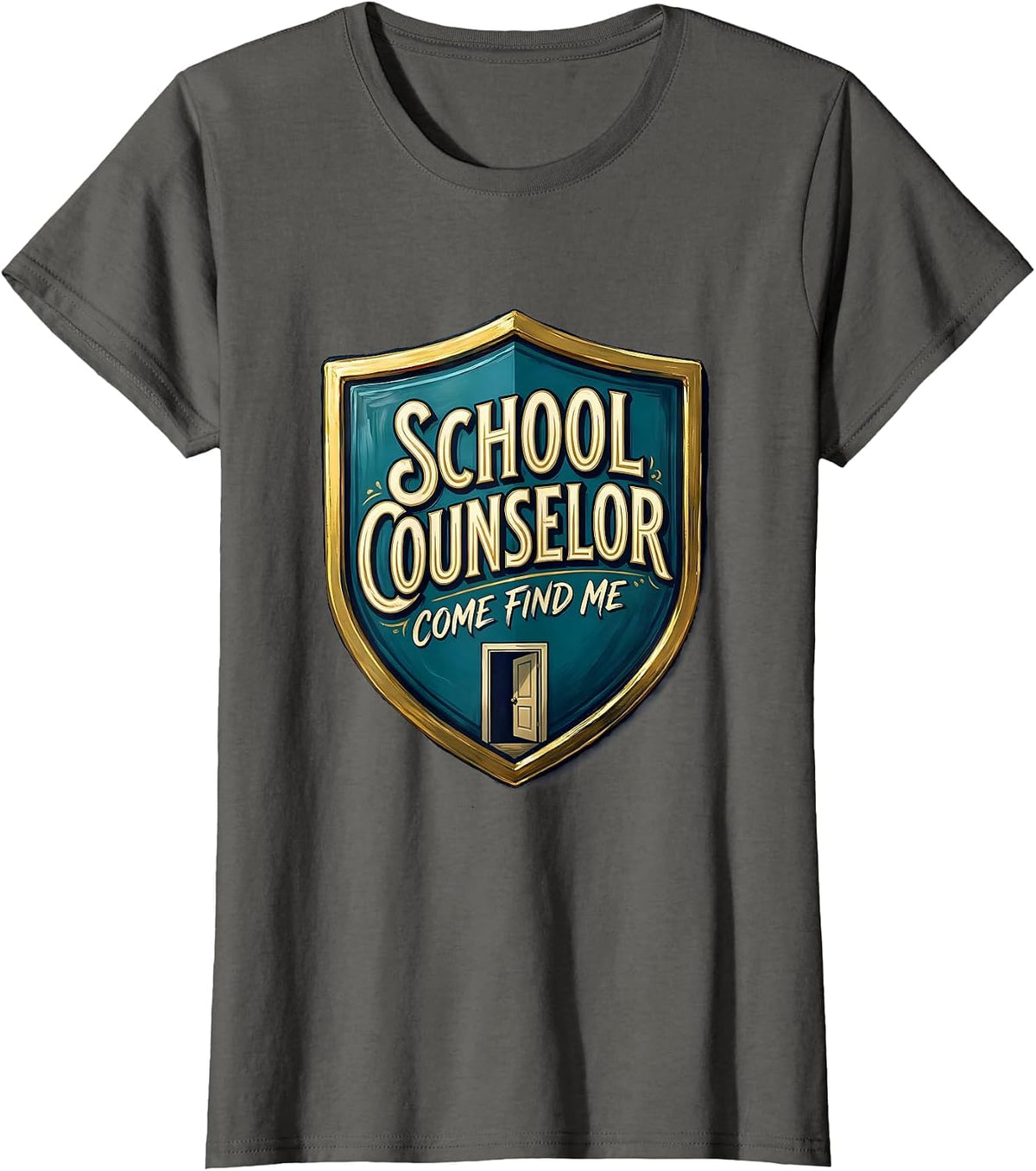 Women's School Counselor, Come Find Me Funny Psychologist Humor T-Shirt - Asphalt Grey
