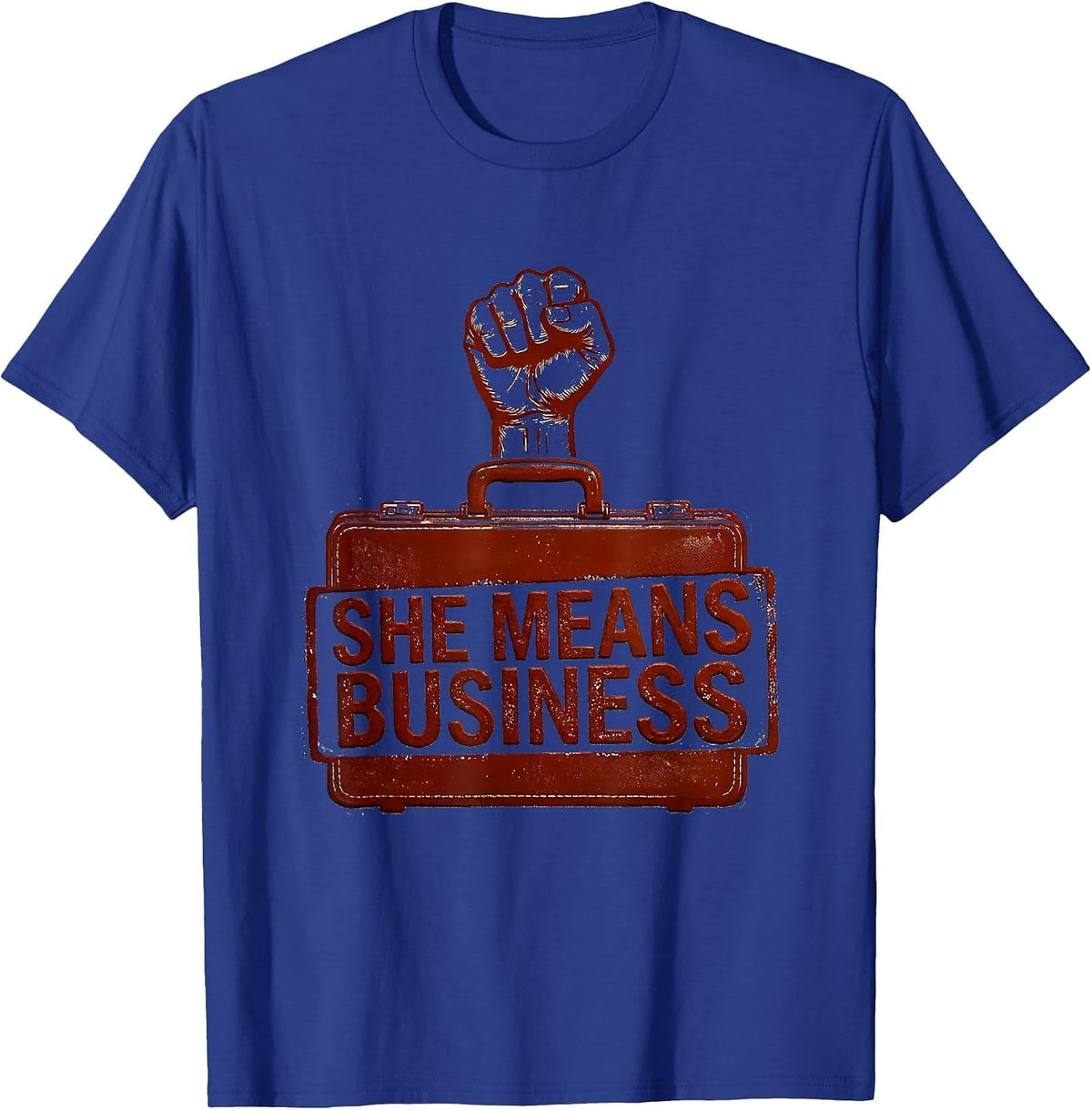 She Means Business Do It Lady Empowerment Design T-Shirt - Royal Blue