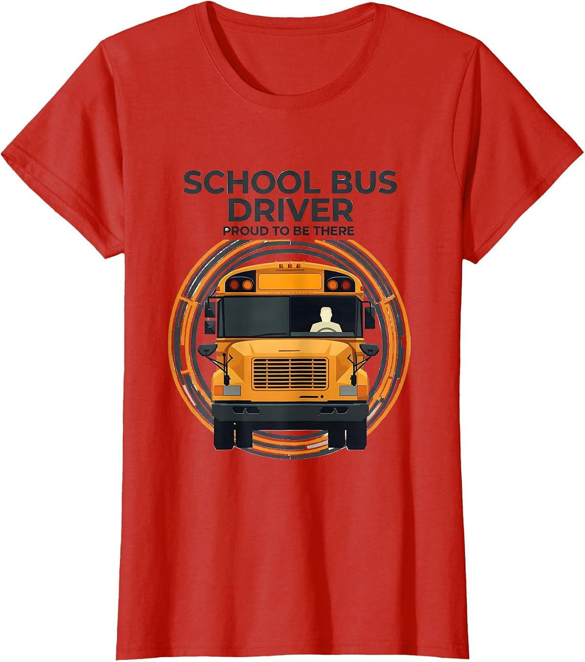 School Bus Driver, Proud To Be There Geometric T-Shirt - Red