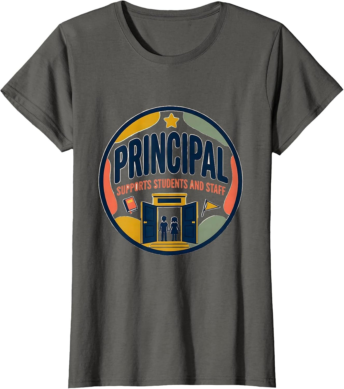Women's PRINCIPAL SUPPORTS STUDENTS AND STAFF Warm Appreciation T-Shirt - Asphalt Grey
